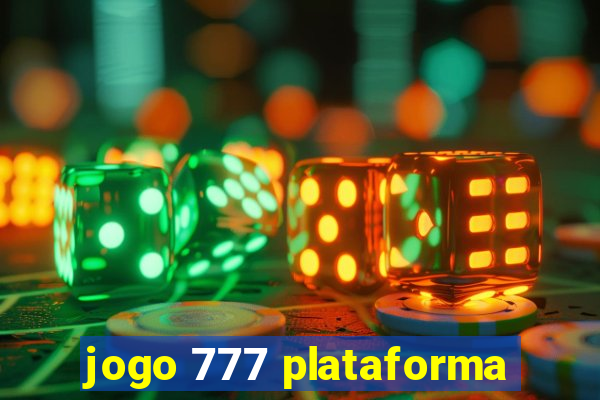 jogo 777 plataforma